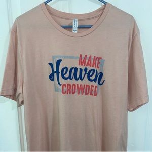 Faith based shirt: ‘Make heaven crowded.’